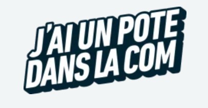 J'ai un pote dans la com